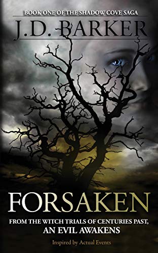 J.D. Barker Forsaken, Book One Of The Shadow Cove Saga