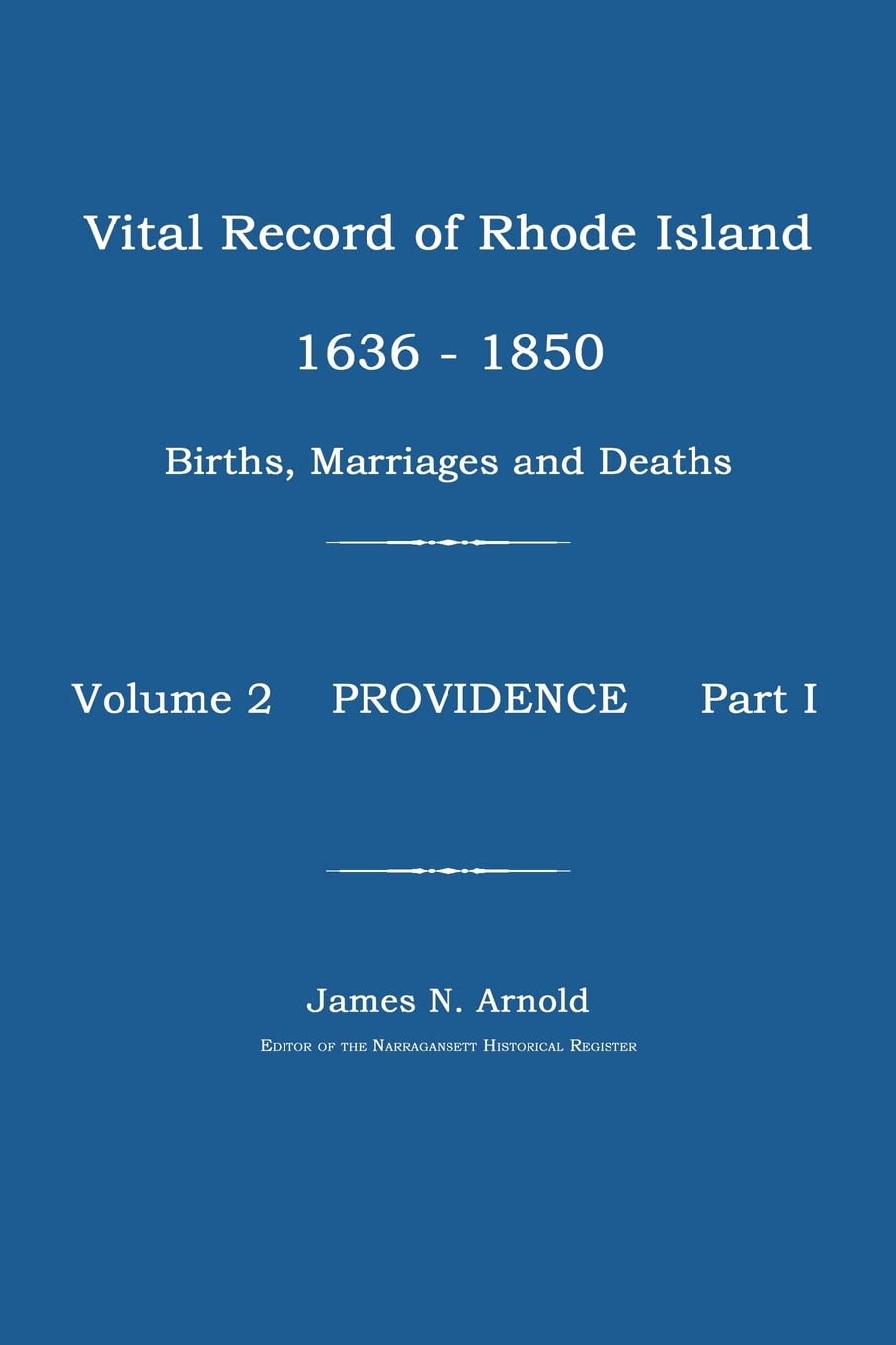Vital Record of Rhode Island 1636-1850: Births, Marriages and Deaths: Providence
