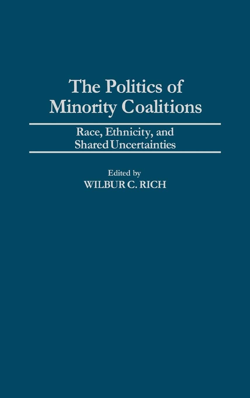 The Politics of Minority Coalitions: Race, Ethnicity, and Shared Uncertainties