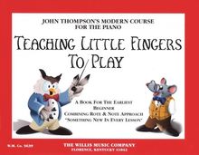 Teaching Little Fingers to Play: John Thompson's Modern Course for the Piano