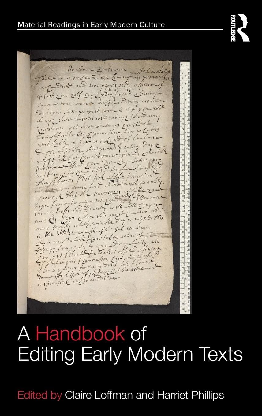 A Handbook of Editing Early Modern Texts (Material Readings in Early Modern Culture)