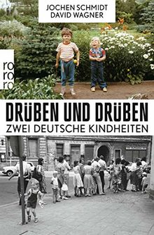 Drüben und drüben: Zwei deutsche Kindheiten