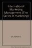 International Marketing Management (Series in Marketing)