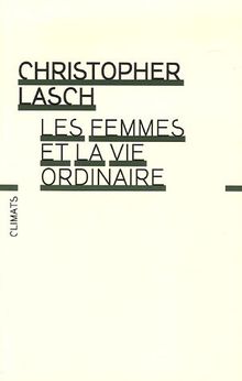 Les femmes et la vie ordinaire : amour, mariage et féminisme