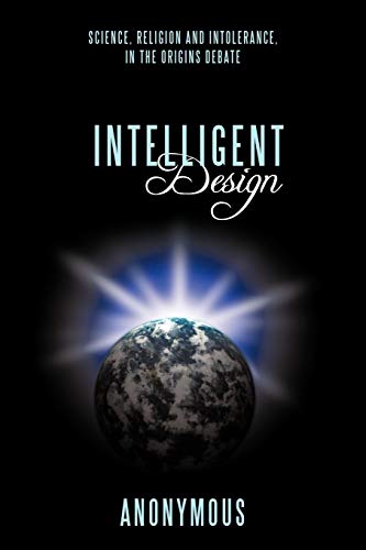 Intelligent Design: Science, Religion and Intolerance, In the Origins Debate