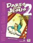 Wild Truth Bible Lessons: Dares from Jesus 2 : 12 More Wild Lessons With Truth and Dares for Junior Highers (Youth Specialties)