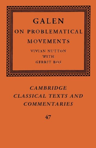 Galen: On Problematical Movements (Cambridge Classical Texts and Commentaries, Band 47)