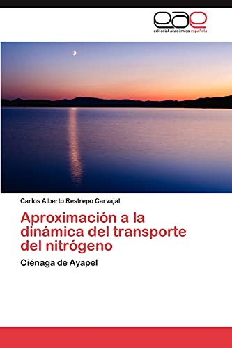 Aproximación a la dinámica del transporte del nitrógeno: Ciénaga de Ayapel