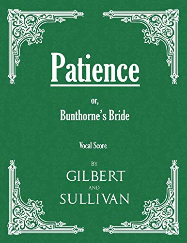 Patience; or, Bunthorne's Bride (Vocal Score)