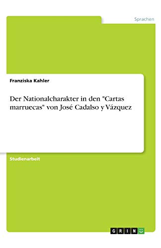 Der Nationalcharakter in den Cartas marruecas von José Cadalso y Vázquez