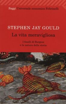 La vita meravigliosa. I fossili di Burgess e la natura della storia