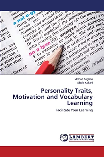 Personality Traits, Motivation and Vocabulary Learning: Facilitate Your Learning