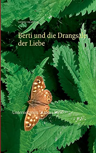 Berti und die Drangsale der Liebe: Unternehmen Amors Pfeil