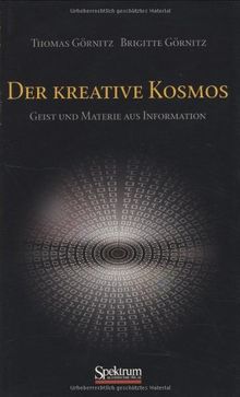 Der kreative Kosmos: Geist und Materie aus Information