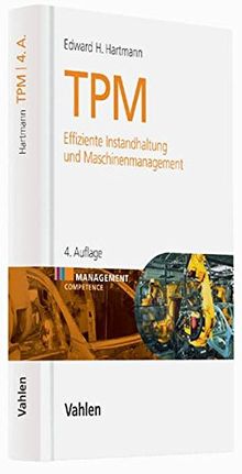 TPM: Effiziente Instandhaltung und Maschinenmanagement