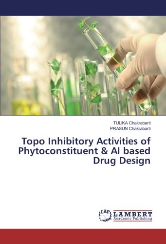 Topo Inhibitory Activities of Phytoconstituent & AI based Drug Design