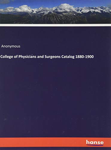 College of Physicians and Surgeons Catalog 1880-1900