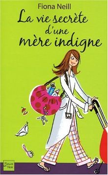 La vie secrète d'une mère indigne