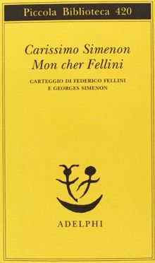Carissimo Simenon-Mon cher Fellini. Carteggio