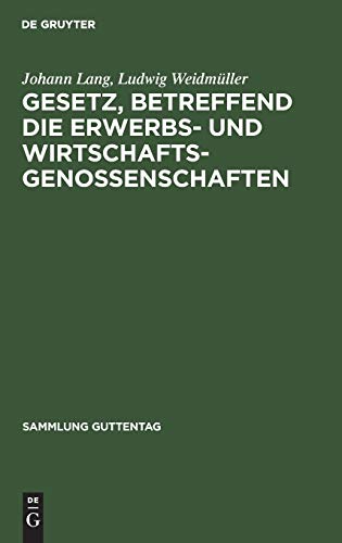 Gesetz, betreffend die Erwerbs- und Wirtschaftsgenossenschaften: Kleiner Kommentar (Sammlung Guttentag, 29, Band 29)