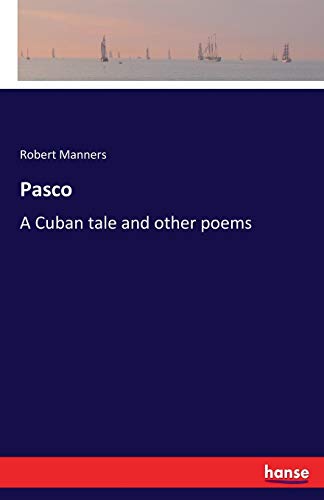 Pasco: A Cuban tale and other poems