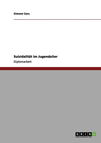 Suizidalität im Jugendalter: Diplomarbeit