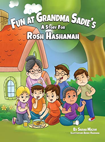 Fun at Grandma Sadie's: A Story for Rosh Hashanah (Jewish Holiday Books for Children, Band 1)