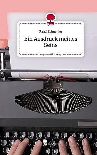 Ein Ausdruck meines Seins. Life is a Story - story.one