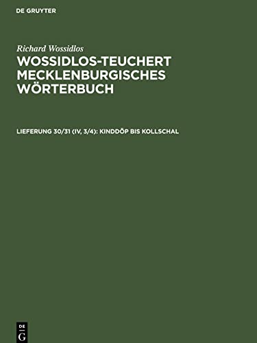 Wossidlos-Teuchert Mecklenburgisches Wörterbuch, Lieferung 30/31 (IV, 3/4), Kinddöp bis Kollschal