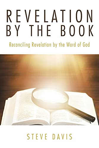 Revelation by the Book: Reconciling Revelation by the Word of God