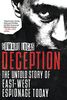 Deception: The Untold Story of East-West Espionage Today