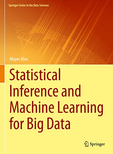 Statistical Inference and Machine Learning for Big Data (Springer Series in the Data Sciences)