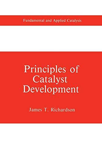 Principles of Catalyst Development (Fundamental and Applied Catalysis)