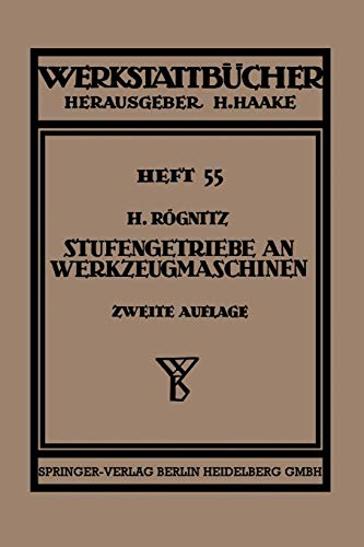 Stufengetriebe an Werkzeugmaschinen mit Kreisender Hauptbewegung (Werkstattbücher, 55, Band 55)