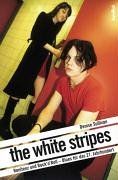 The White Stripes. Renitenz und Rock'n'Roll - Blues für das 21. Jahrhundert