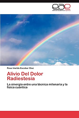 Alivio Del Dolor Radiestesia: La sinergia entre una técnica milenaria y la física cuántica