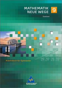 Mathematik Neue Wege SI - Ausgabe 2009 für das Saarland: Arbeitsbuch 9