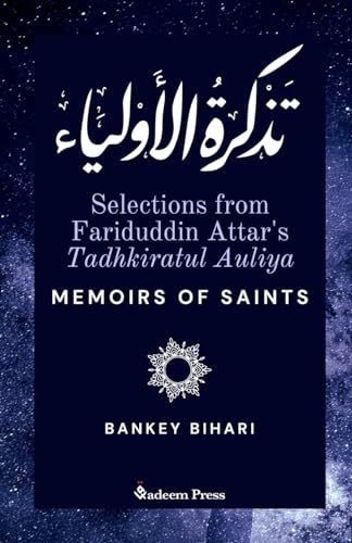 Selections from Fariduddin Attar's Tadhkiratul Auliya - Memoirs of Saints: ¿¿¿¿¿ ¿¿¿¿¿¿¿¿: ¿¿¿¿¿ ¿¿¿¿¿¿¿¿
