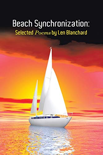 Beach Synchronization: Selected Poems by Len Blanchard