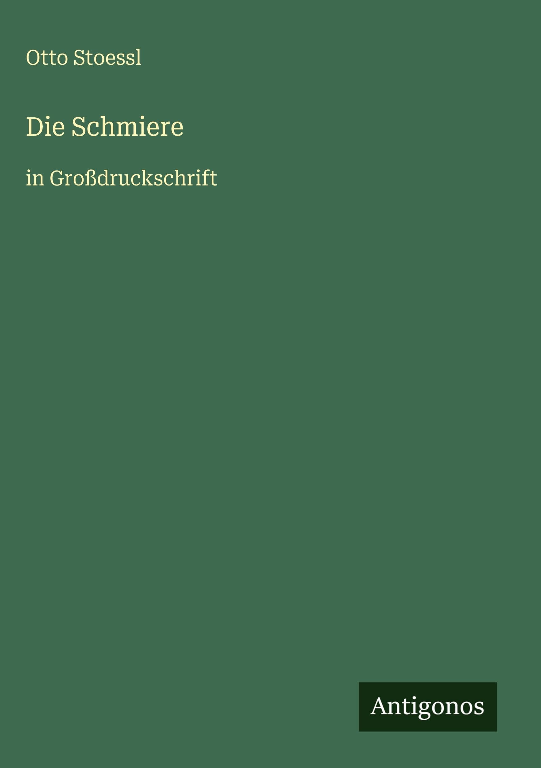 Die Schmiere: in Großdruckschrift