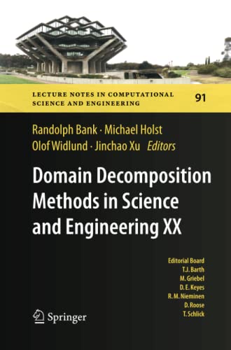 Domain Decomposition Methods in Science and Engineering XX (Lecture Notes in Computational Science and Engineering, Band 91)