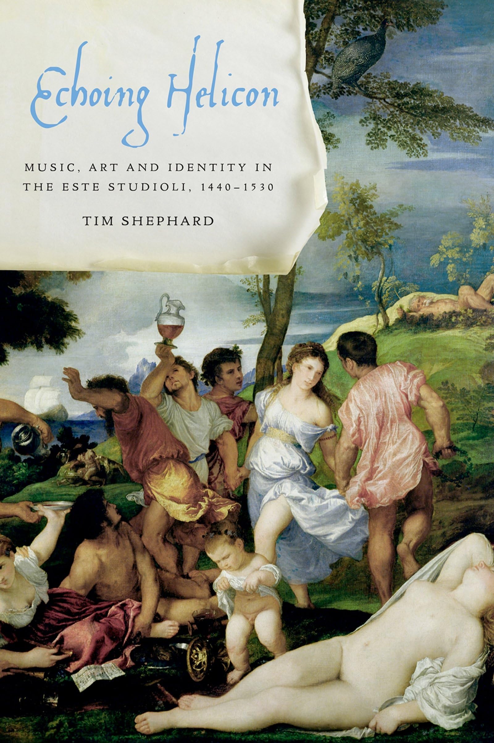 Echoing Helicon: Music, Art and Identity in the Este Studioli, 1440-1530