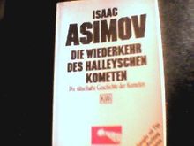 Die Wiederkehr des Halleyschen Kometen. Die rätselhafte Geschichte der Kometen.