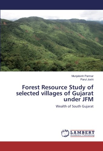 Forest Resource Study of selected villages of Gujarat under JFM: Wealth of South Gujarat