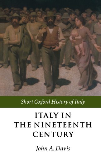 Italy In The Nineteenth Century: 1796-1900 (Short Oxford History of Italy) (Short Oxford History of Italy (Paperback))