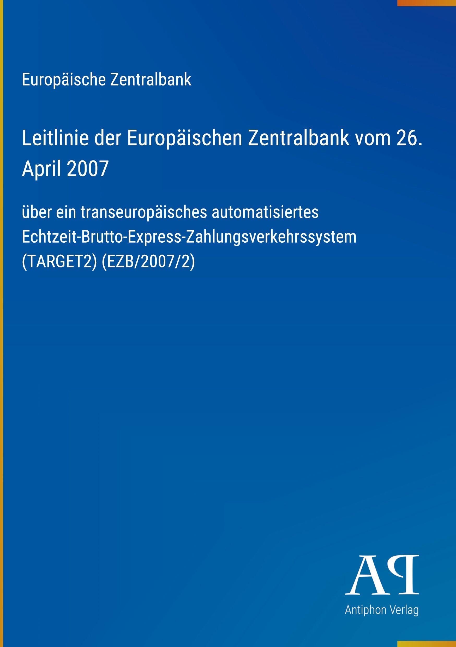 Leitlinie der Europäischen Zentralbank vom 26. April 2007