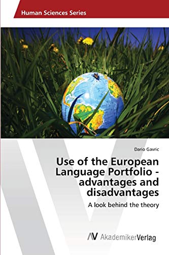 Use of the European Language Portfolio - advantages and disadvantages: A look behind the theory