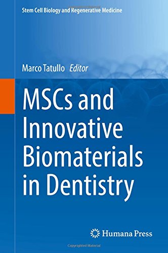 MSCs and Innovative Biomaterials in Dentistry (Stem Cell Biology and Regenerative Medicine)