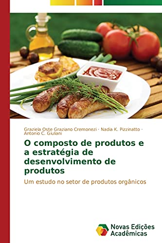 O composto de produtos e a estratégia de desenvolvimento de produtos: Um estudo no setor de produtos orgânicos