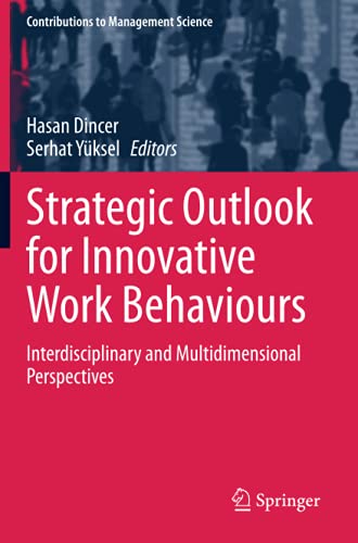 Strategic Outlook for Innovative Work Behaviours: Interdisciplinary and Multidimensional Perspectives (Contributions to Management Science)